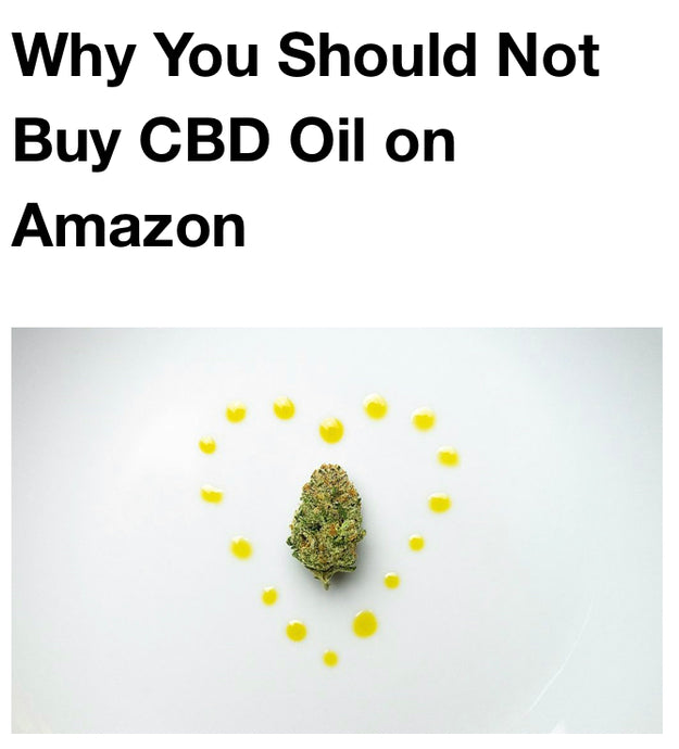 CBD Oil from Amazon May Not Be Real, here’s why